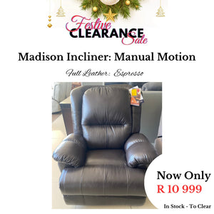 Festive Sale: Madison Incliner - Full Leather